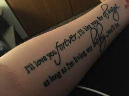 I Ll Love You Forever I Ll Like You For Always Tattoo From The Book By Robert Munsch Always Tattoo Tattoo Quotes Baby Tattoos