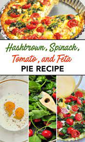Hashbrown Spinach Tomato And Feta Pie Recipe Clean Eating Slow Cooker Recipe Clean Eating Recipes For Dinner Clean Eating Recipes