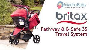 Britax Pathway B Safe 35 Travel System Demo Stroller Macrobaby Youtube