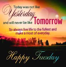 Below you will find our collection of inspirational, wise, and humorous old tuesday morning quotes, tuesday morning sayings, and tuesday morning proverbs, collected over the years from a variety of sources. á… Top 29 Good Morning Tuesday Images Pictures Photos