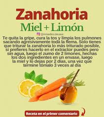 Zanahoria, miel + limón Para más consejos consulta a:  https://www.facebook.com/KarenRamirezNutricionista
