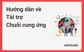 Tài Trợ Chuỗi Cung ứng Là Gì? - Velotrade