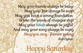 That of course was all the saturdays of your life rolled into one big shiny ball. Best 50 Saturday Morning Inspirational Quotes Quotes Yard Morning Inspirational Quotes Saturday Quotes Good Morning Quotes