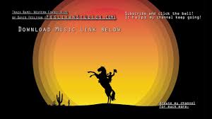 Western Cowboy Music Instrumental Yeehaw Ride Youtube