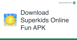 App developed by hfun file size 188.23 mb. Superkids Online Fun Apk 3 0 5 Android App Download