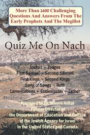 Questions & answers interactive quiz. Quiz Me On Nach Volume 1 The Early Prophets And The Five Megillot Quiz Questions From The Bible Avital Dr Moshe 9789657344552 Amazon Com Books