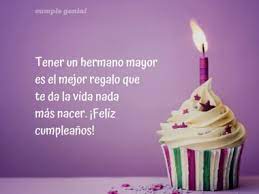 Si el tuyo es un hermano mayor que siempre está ahí para darte todos los mimos del mundo, no te lo pienses y dale las gracias el día de su cumpleaños. Feliz Cumpleanos Hermano Mayor Cumple Genial
