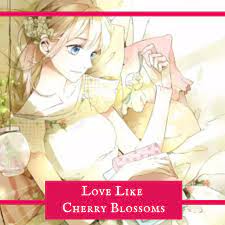 Homemade love story (2020) episode 36. Love Like Cherry Blossoms All About Anime And Manga