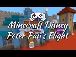 Minecraft Disney World Peter Pan S Flight Youtube Minecraft Disney World Minecraft Challenges
