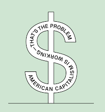 A brief history on capitalism. American Capitalism Is Working That S The Problem