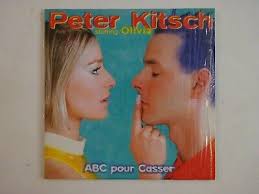 PETER KITSCH starring OLIVIA : ABC POUR CASSER (3 VERSIONS) ♢ CD Single ♢