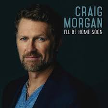 Craig Morgan Shares New Single, 'I'll Be Home Soon' [LISTEN]