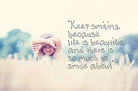 Maybe you would like to learn more about one of these? Smile Smile Quotes For Girls