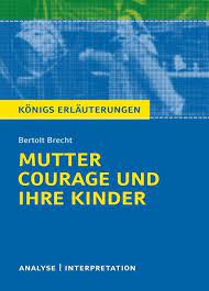 Bertolt brecht mutter courage von stefan schallenberger. Mutter Courage Und Ihre Kinder Von Bertolt Brecht Bertolt Brecht Ebook Legimi Online