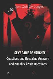 To this day, he is studied in classes all over the world and is an example to people wanting to become future generals. Sexy Quiz For Couples Sexy Game Of Naughty Questions And Revealing Answers And Naughty Trivia Questions By Amy Payne Paperback Barnes Noble