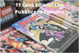11 Case Editrici Che Pubblicano Fumetti Writing Tips Oasis