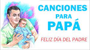 Feliz Dia Del Padre 2020 Las Mejores Canciones Para Dia Del Padre Youtube