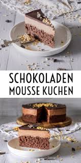 Schokoladen Mousse Kuchen Torte Ahalni Sweet Home Kuchen Und Torten Kuchen Mousse Kuchen