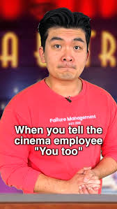 When you say “You too” at the cinema 🤦