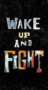  Wake Up And Fight Wakeupquotes Fightquotes Wakeupandfight Fightforyourdream Quoteish Wake Up Quotes Up Quotes Swag Quotes