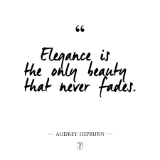 Explore our collection of motivational and famous quotes by authors you know and love. Elegance Is The Only Beauty That Never Fades Audrey Hepburn Quote Get Inspi Best Quotes Success Bestquotes