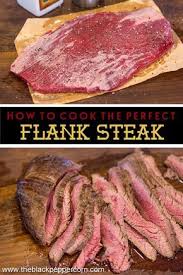 How To Cook The Perfect Flank Steak Instructions For How To Pan Sear The Ultimate Flank St Flank Steak Recipes Grilled Steak Recipes Flank Steak Recipes Oven