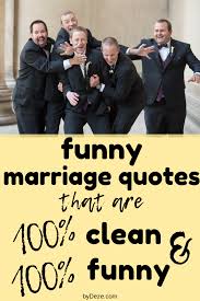 65 Funny Quotes About Marriage That Every Couple Will Understand Bydeze Wedding Quotes Funny Marriage Quotes Funny Wedding Humor