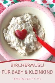 Bircher Musli Fur Baby Und Kleinkind Rezept In 2020 Lebensmittel Essen Bircher Musli Rezepte