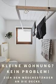 Zunächst sollten sie die wäsche nur dort trocknen, wo die feuchtigkeit durch eine lüftungsanlage wie im badezimmer oder natürlich durch ein geöffnetes fenster entweichen kann. Pin Auf Wohnung