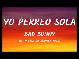 Esta canción es la antesala del segundo álbum de estudio de bad bunny, titulado yhlqmdlg, letras que aparecen al final del video. Bad Bunny Yo Perreo Sola Letra Lyrics With English Translation