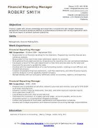 A financial reporting specialist handles all financial accounts and delivers accurate reports with recommendations on financial decisions. Financial Reporting Manager Resume Samples Qwikresume