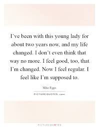 I Ve Been With This Young Lady For About Two Years Now And My Picture Quotes