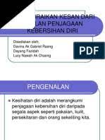 Menjaga kebersihan diri merupakan salah satu bentuk bersyukur kepada allah ta'ala. Kesan Tidak Menjaga Kebersihan Diri