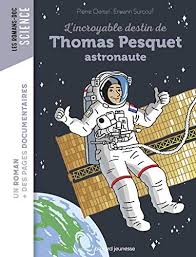 Thomas pesquet, un rêve français. 8ra50ovxed1fcm