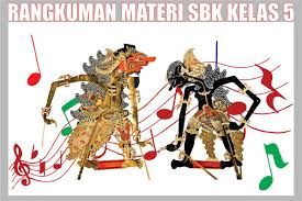 Rangkuman Materi Pelajaran Sbk Kelas 5 Semester 1 2