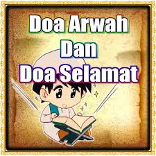 Download lagu mp3 & video: Doa Arwah Dan Doa Selamat Apps On Google Play