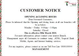 The interest rate and apy for these tiers is variable, and at our discretion may change at any time. Tropical Bank Ltd Change In Operating Hours Effective 30 03 2020 We Will Be Opening At 9 Am Then Close 3 Pm Saturdays We Will Not Open Branches Our Digital Channels Remain Very
