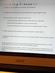 Ionizing radiation can come from unstable (radioactive) atoms or it rutherford and danish scientist niels bohr developed a way of thinking about the structure of an atom in which an atom looks like our solar system. Please Help Me My H W Please Show Work Brainly Com