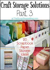 Each of you have such great spaces to work in, and they are an inspiration. 20 Scrapbook Paper Storage Ideas The Scrap Shoppe