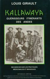The kallawaya are an itinerant group of traditional healers living in the andes of bolivia. Kallawaya Guerisseurs Itinerants Des Andes Bibliographie Ird Editions