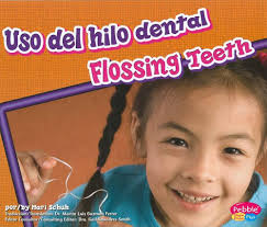 El hilo dental para los dientes/ Flossing Teeth (Dientes Sanos/ Healthy  Teeth) (Spanish Edition) (Pebble Plus Bilingual) (Spanish and English  Edition): Schuh, Mari, Saunders-Smith, Gail, Ferrer, Martin Luis Guzman,  Gagliardi, Lori: 9781429646000: