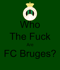 Club brugge koninklijke voetbalvereniging, club brugge kv, clube brugge. Who The Fuck Are Fc Bruges Poster Aaronmaene Keep Calm O Matic