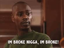 Im Broke Gifs Tenor