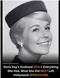 Doris Day** (Doris von Kappelhoff) Born April 3, 1922 d. 2019 American  actress. When her 3rd husband Martin Melcher died in 1968, Day discovered  that Melcher had lost her earnings in