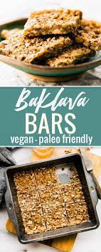 Super Easy 3 Step Paleo Baklava Bars Healthy Vegan Friendly Paleo Baklava Flavored Bars That Are Packed Full Paleo Recipes Easy Paleo Snacks Real Food Recipes