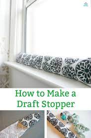 How To Make A Draft Stopper For A Window Or Door Door Stopper Diy Draft Stopper Diy Draft Stopper