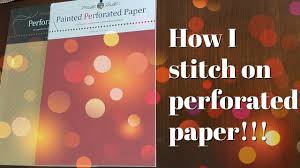 Use a duller tapestry needle of the appropriate size. Flosstube 128 How I Stitch On Perforated Paper Youtube