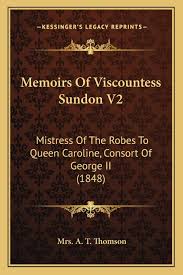 Hathor, egyptian goddess known as the mistress of the west Amazon Com Memoirs Of Viscountess Sundon V2 Mistress Of The Robes To Queen Caroline Consort Of George Ii 1848 9781166322359 Thomson Mrs A T Books