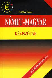 Német magyar fordítónk megbízható és gyors. Konyv Csiffary Tamas Nemet Magyar Keziszotar