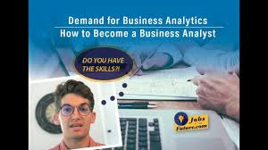 Demand For Business Analytics How To Become A Business Analyst Youtube